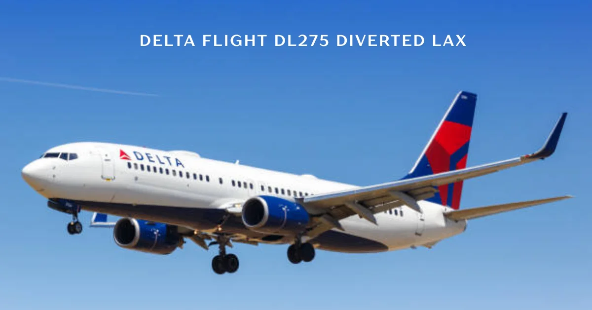 delta flight dl275 diverted lax