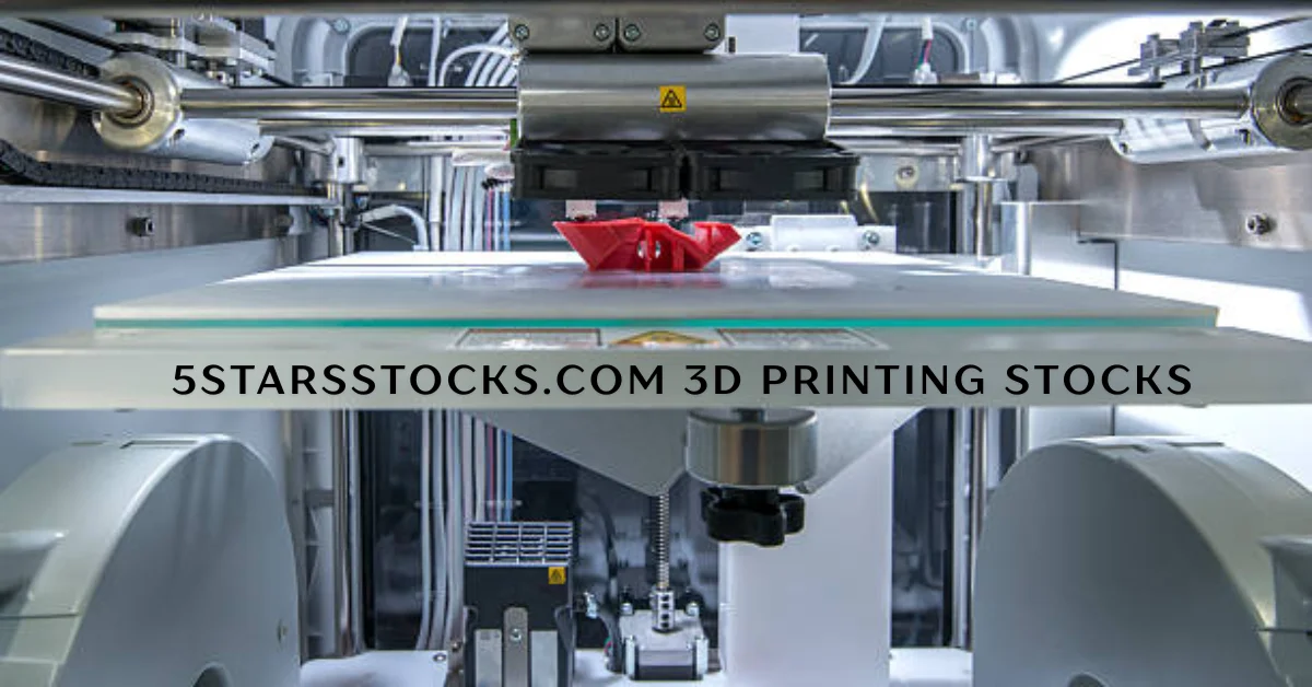 5starsstocks.com 3d printing stocks
